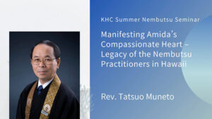 Kauai Nembutsu Seminar 08/26/23 with Rev. Miuneto - thumbnail image